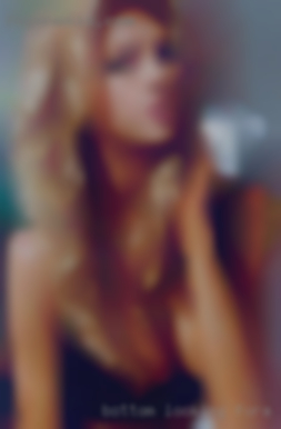 Bottom looking girls Houston, TX fora friend or friends.